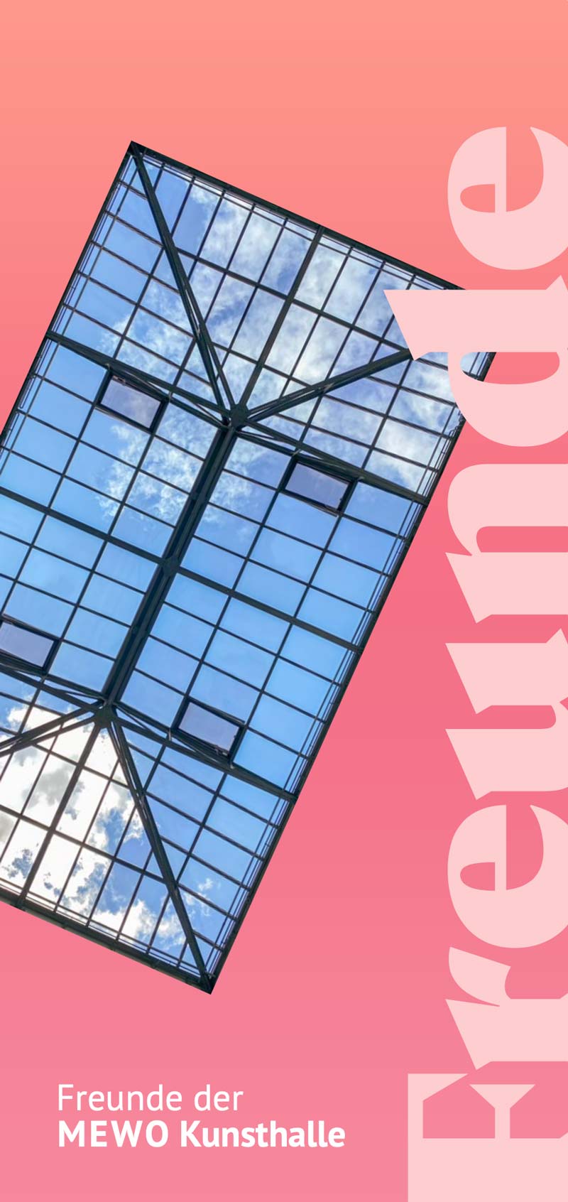 Titelseite des Flyers der Freunde der Mewo Kunsthalle mit dem Glasdach des Lichthofs auf rosafarbenem Hintergrund und dem großen Schriftzug Freunde